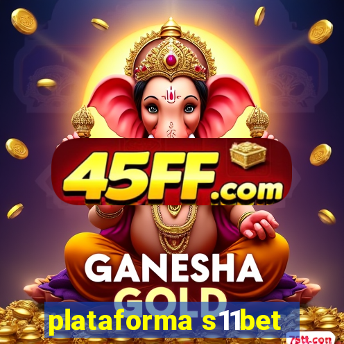 plataforma s11bet